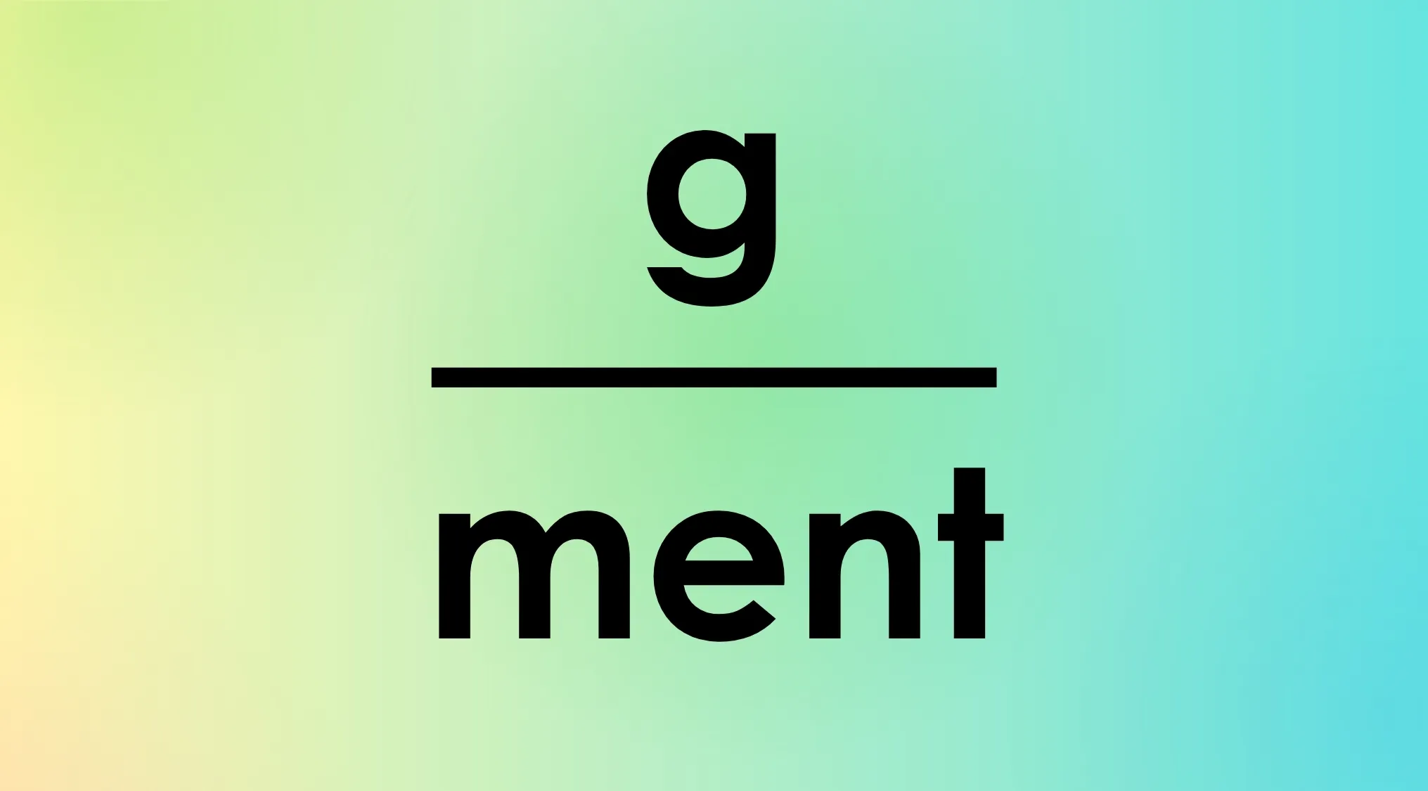 A Rebus Quiz image with a gradient background, showing the letter g above a line, and the word 'ment' below it.