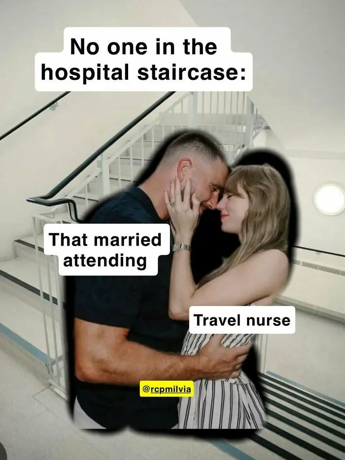 A relatable nurse meme showing a married attending and a travel nurse hugging in a hospital staircase. Sums up hospital life.