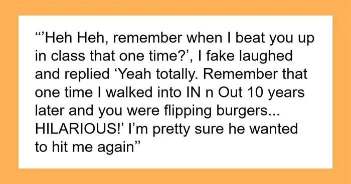 “I Don't Think She Recognized Me”: 53 People Share What Happened When They Saw Their Bullies Again
