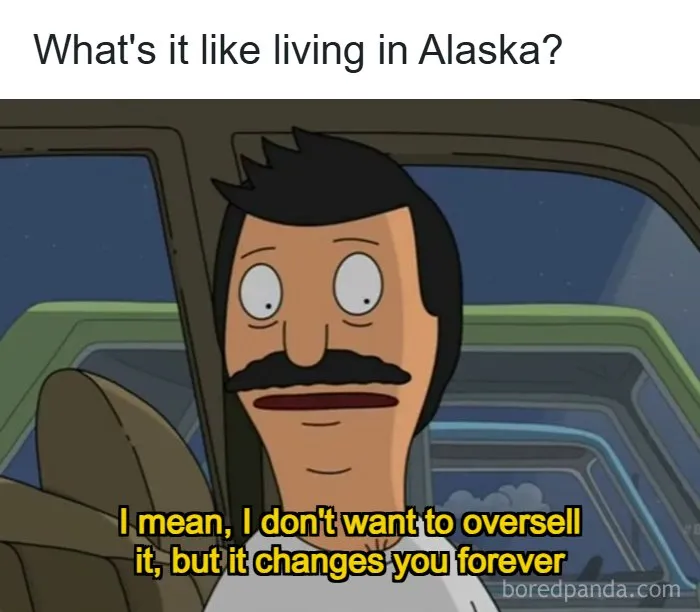 77 Hilarious Memes That Sum Up What It’s Like Living In Alaska