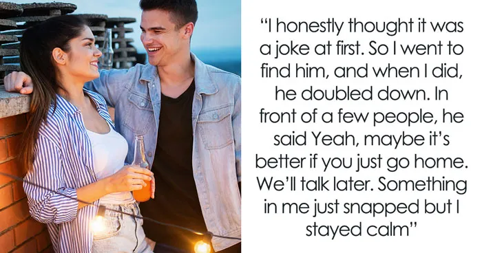 "Am I The Jerk For Refusing To Leave After My BF Tried To Kick Me Out Of A Party That I Paid For?" 