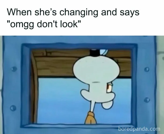 Funny couple meme with cartoon character peeking while partner changes clothes