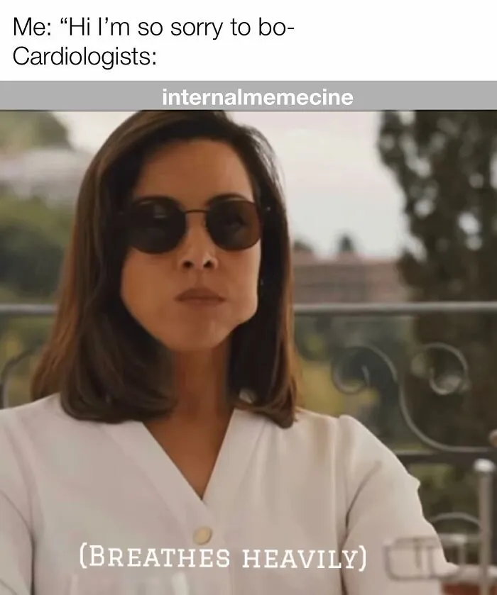 A woman in sunglasses looks annoyed in a medical meme. Perfect for doctors and nurses.