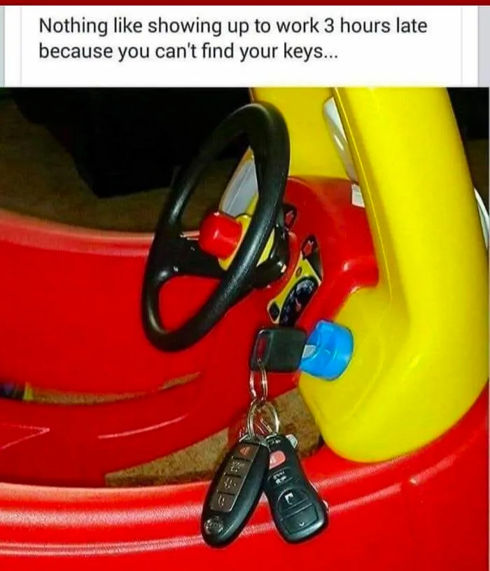 Toy car steering wheel with keys in it meme about being late to work