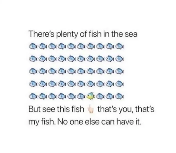 Funny couple meme about being the one special fish in the sea