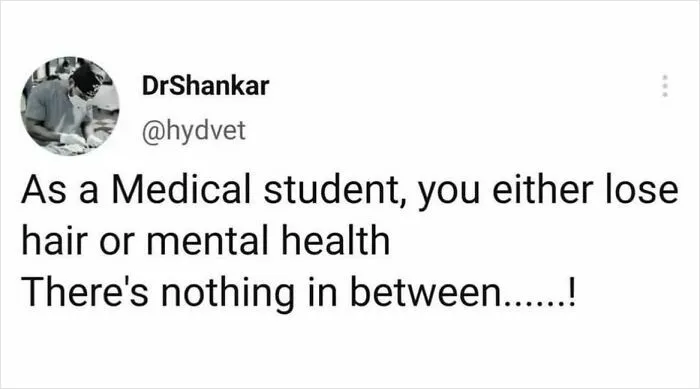 A humorous medical meme tweet from DrShankar: "As a Medical student, you either lose hair or mental health. Nothing in between!"