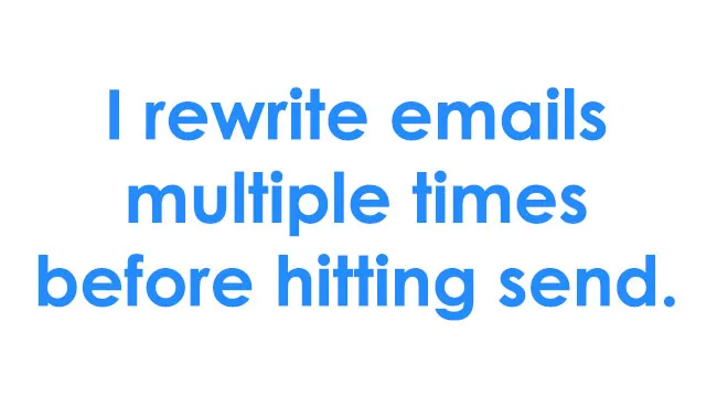 Text on a white background reads: I rewrite emails multiple times before hitting send. This illustrates a self-sabotage pattern.