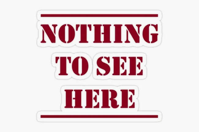 A humorous bumper sticker reading NOTHING TO SEE HERE in red stencil text, suitable for your car.