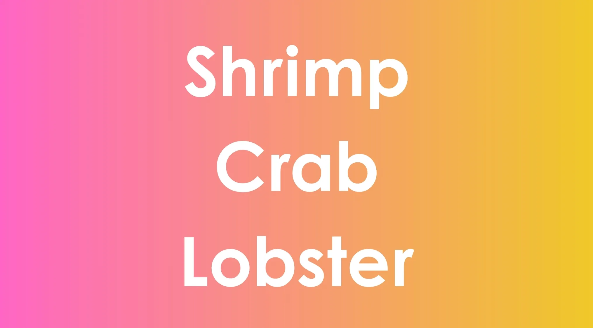 Shrimp, Crab, Lobster in white text on a pink-to-yellow gradient background for Science Type-In Trivia.