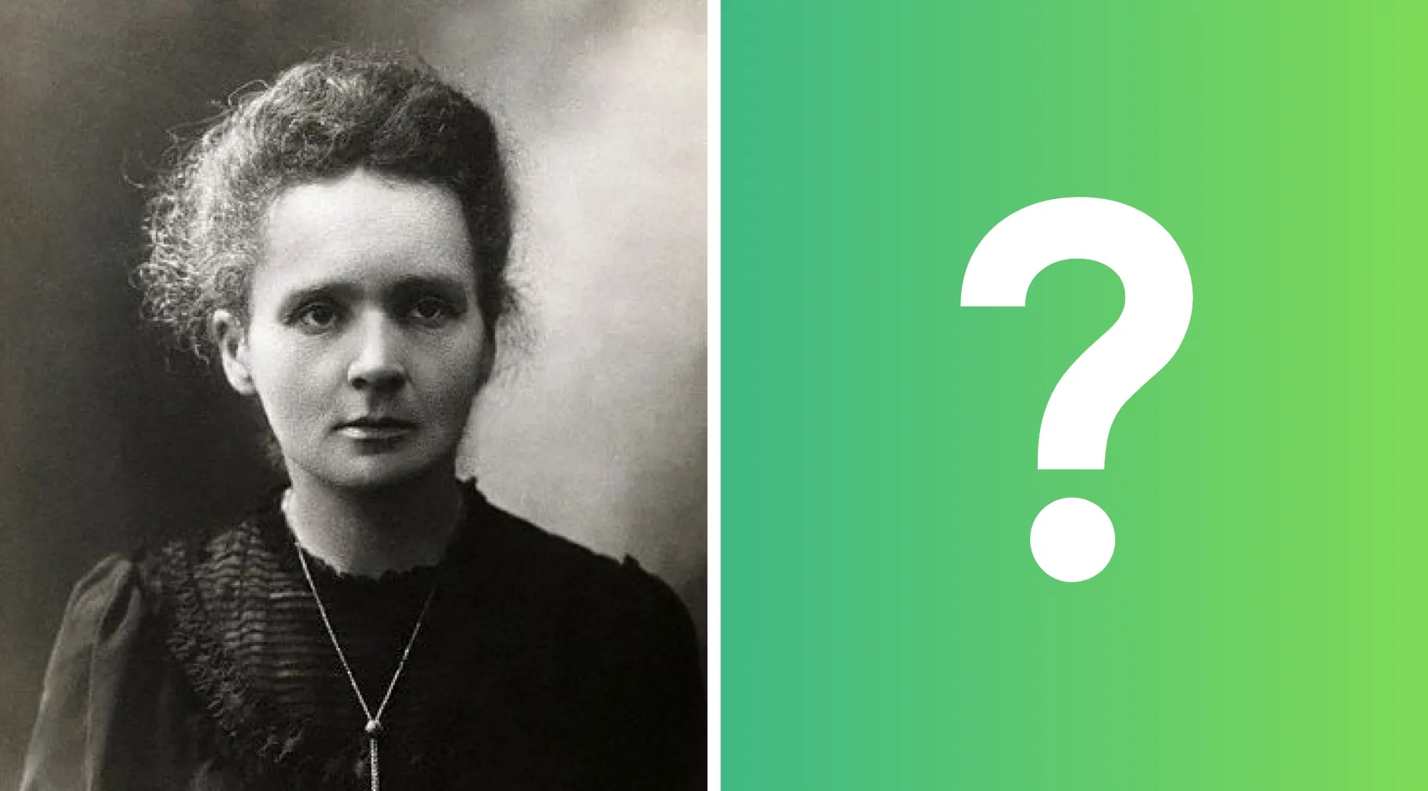 A black and white portrait of Marie Curie beside a green background with a white question mark, asking about her scientific field.
