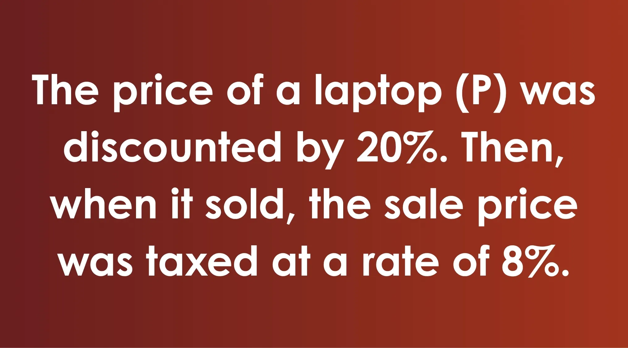 SAT Exam Trivia: Text explaining a laptop price (P) discounted by 20% then taxed at 8%, for a math problem.