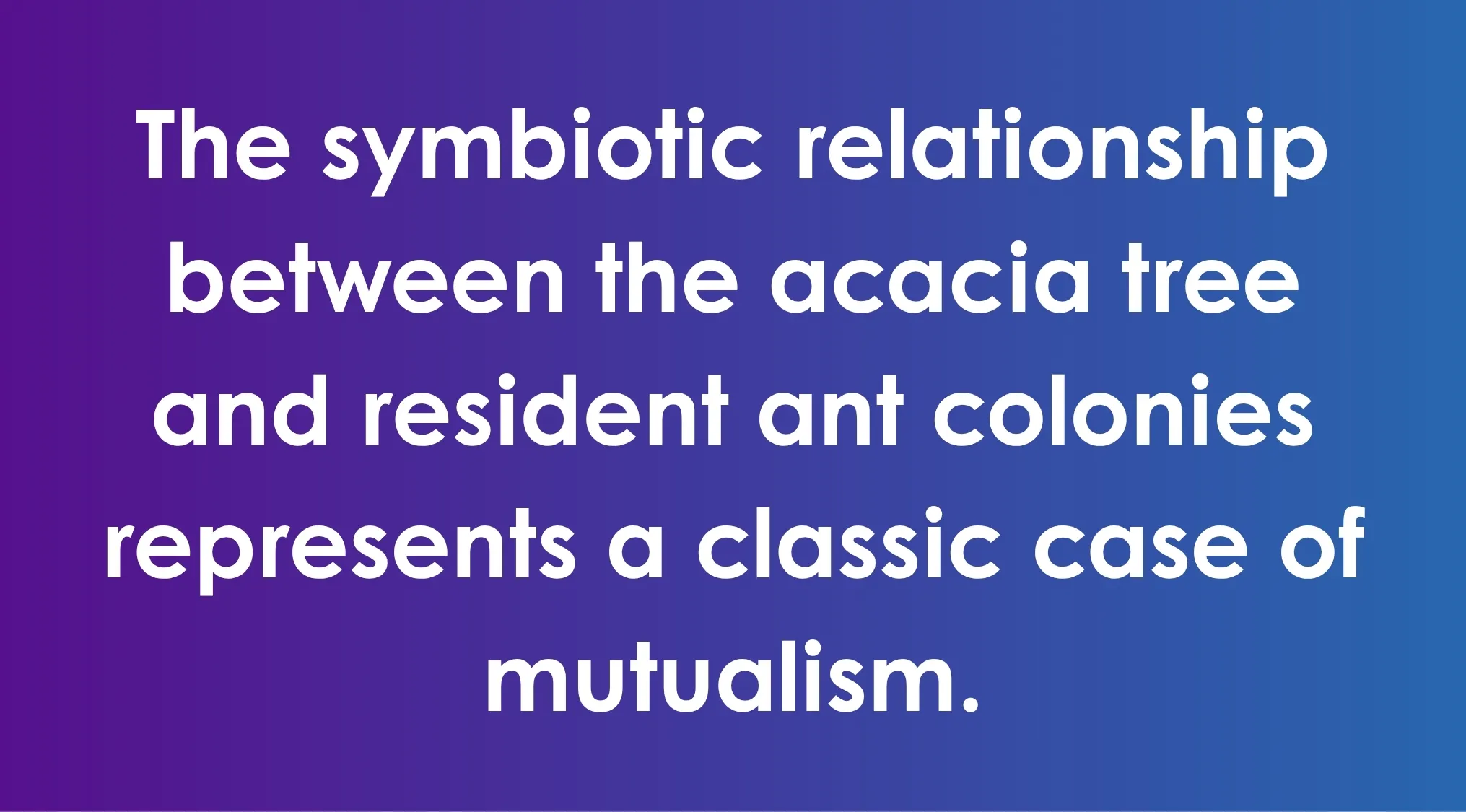 Text on a gradient background about symbiotic relationships, a classic case of mutualism for SAT Exam trivia.