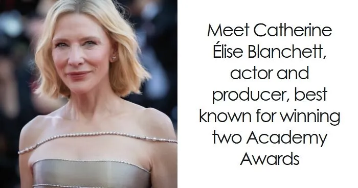 Cate Blanchett: Bio And Career Highlights