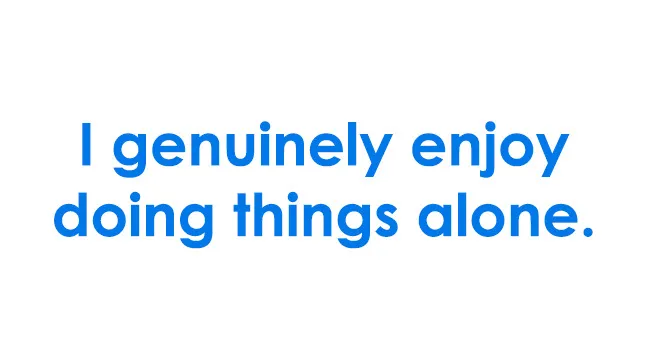 Text on white background: I genuinely enjoy doing things alone. Rate how unique you are.