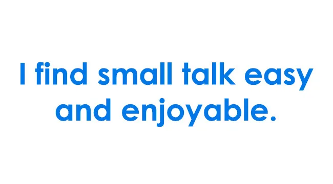 Text on a white background, in blue font, reads: I find small talk easy and enjoyable. Rate how unique you are.