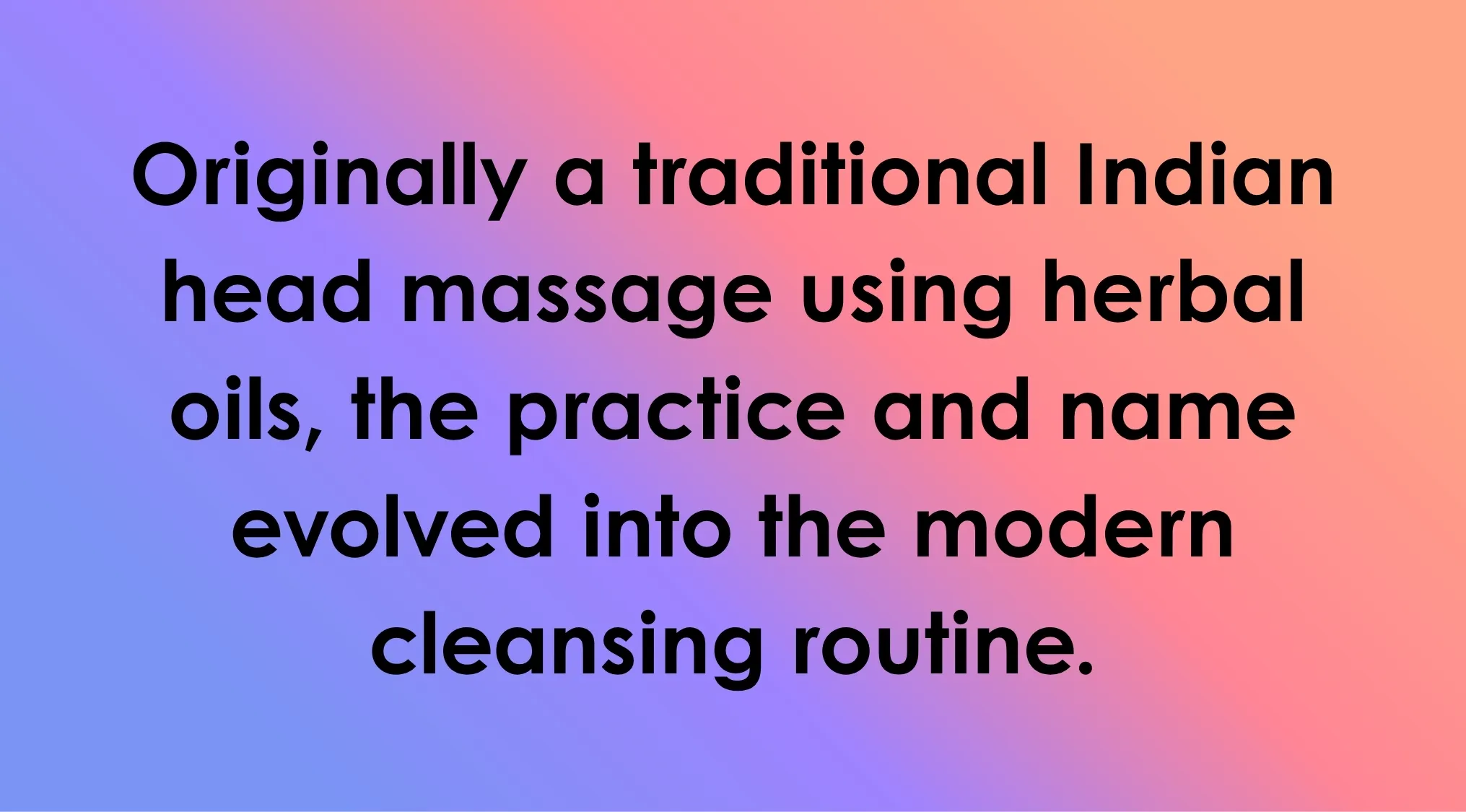 Words Ending In Double-O Trivia question: Text on a gradient background describing a traditional Indian head massage evolving into a modern cleansing routine.