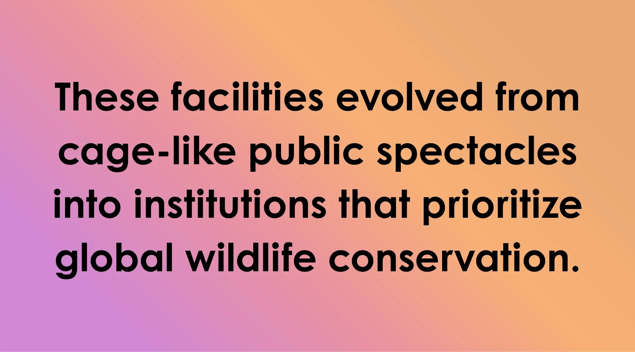Text on a gradient background describing institutions that evolved from cage-like spectacles to prioritize wildlife conservation. Words Ending in Double-O.