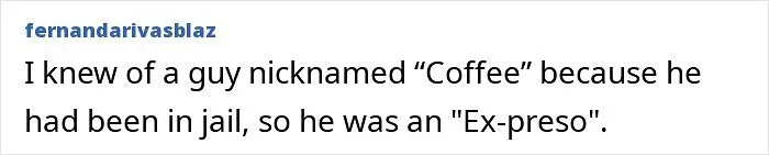 53 Latino Nicknames That Are So Unhinged They Could Only Come From A Place Of Pure Love
