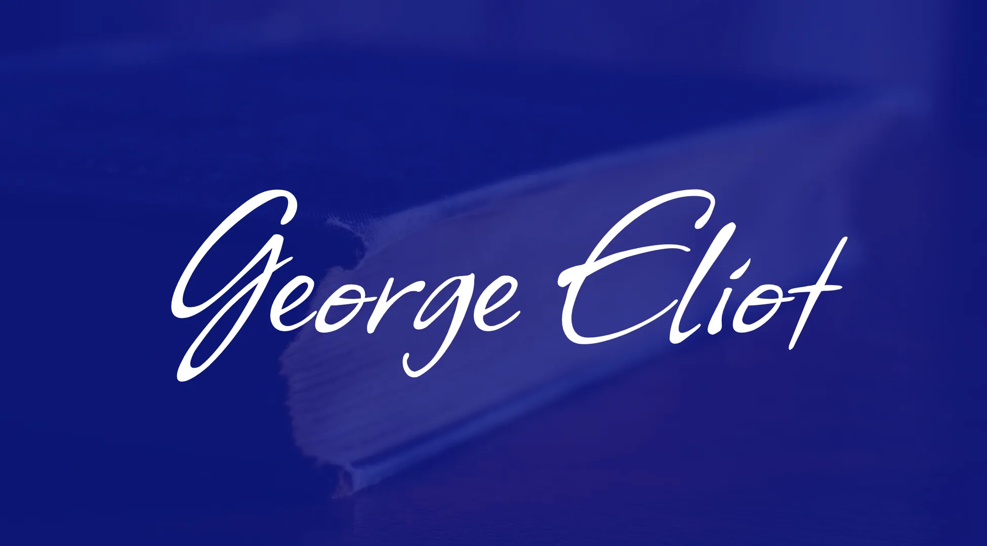 The name George Eliot in white script against a deep blue background with a blurred book edge. General Knowledge quiz.