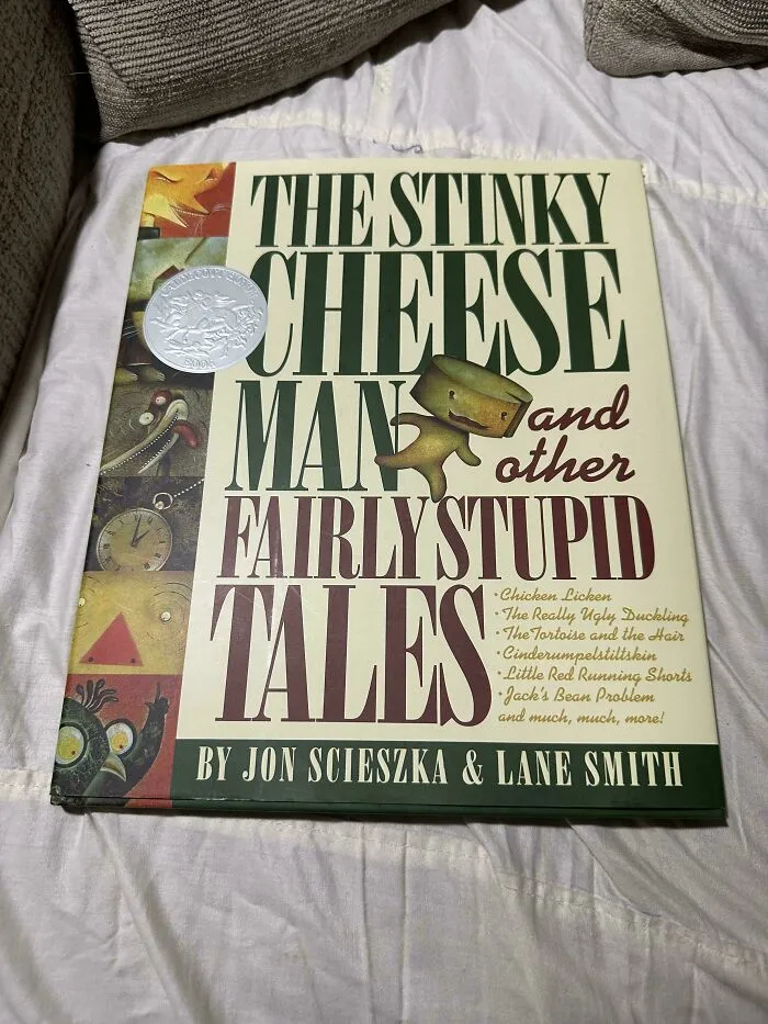 A copy of The Stinky Cheese Man and Other Fairly Stupid Tales, a classic among 90s kids.