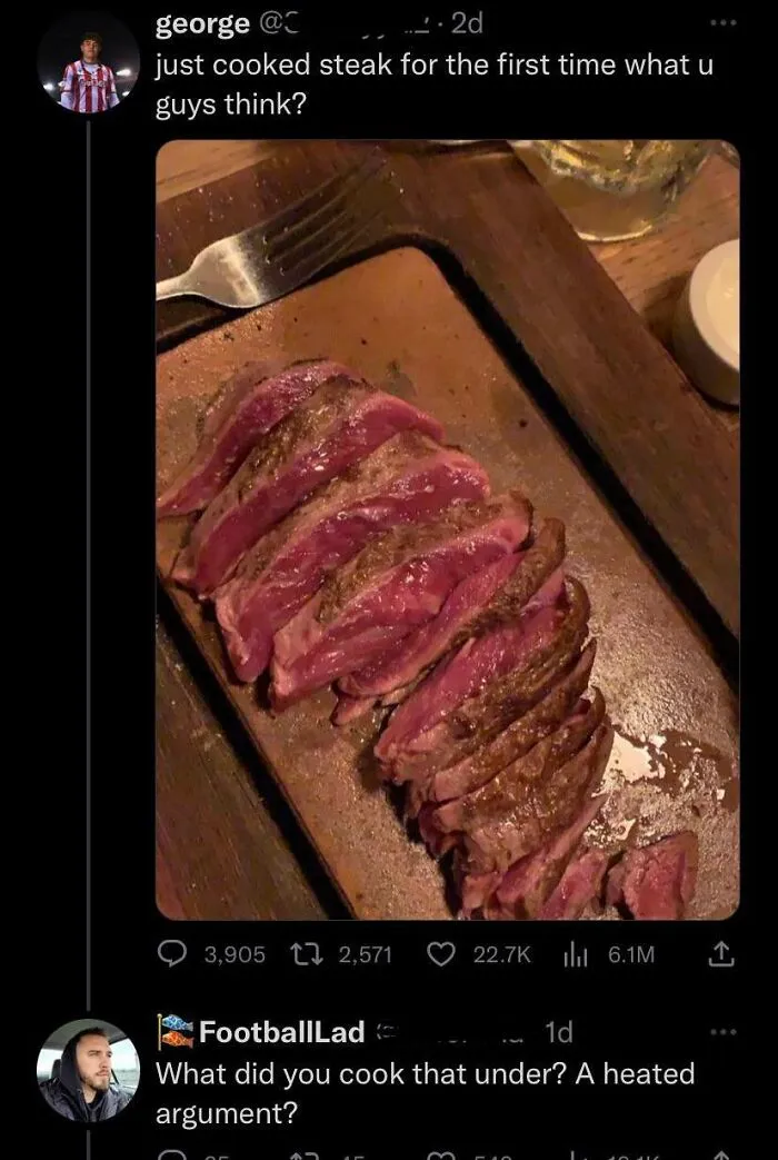 What Did You Cook That Under? A Heated Argument?