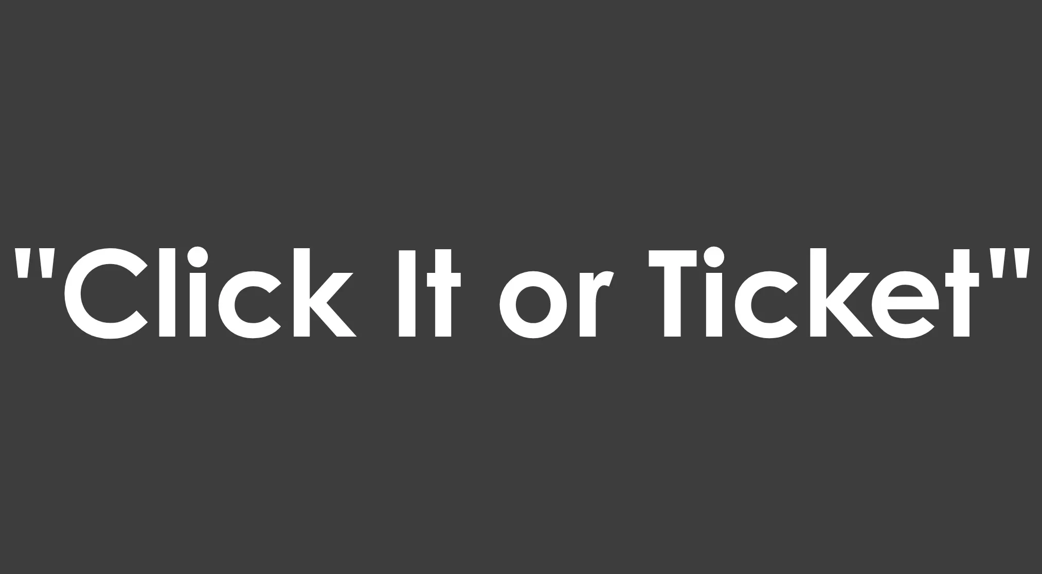 Living in America, understanding common phrases like Click It or Ticket, displayed in bold white text on a dark background.