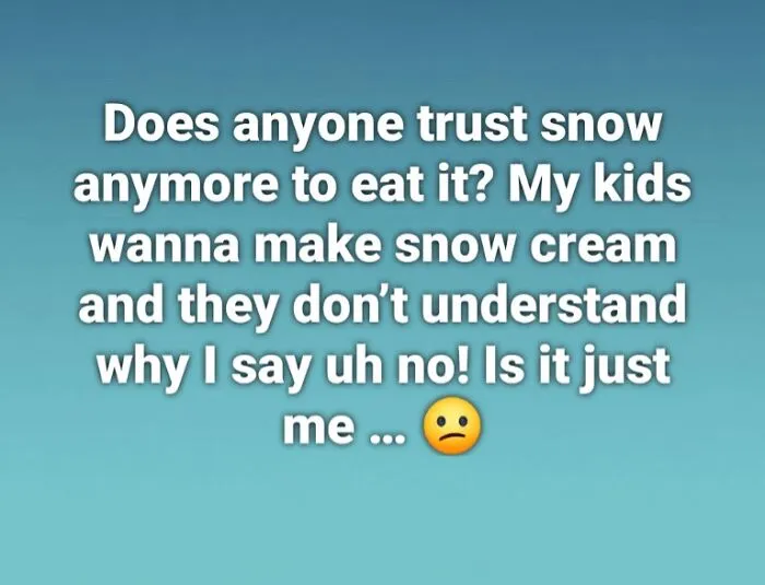 Parents question safety of eating snow for snow cream in entitled post