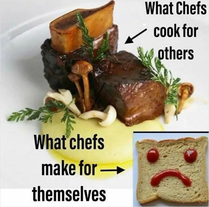 Comparison of food chefs cook for others versus themselves meme