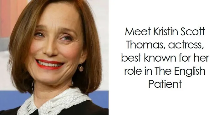 Kristin Scott Thomas: Bio And Career Highlights