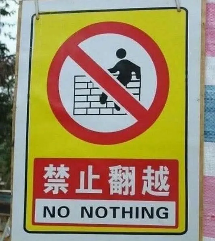 No climbing sign with mistranslated text no nothing funny warning meme