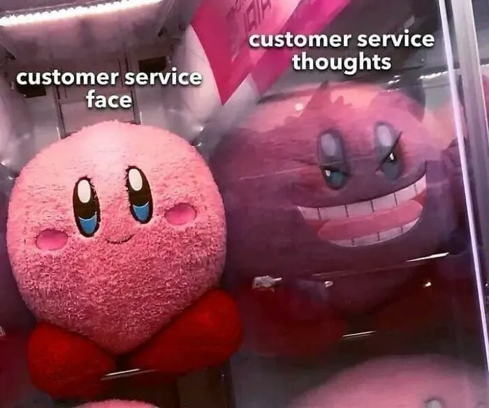 Kirby plush shows customer service face versus dark thoughts meme