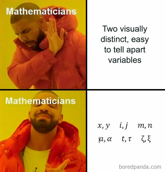 A funny math meme using the Drake format, contrasting easy variables with confusing ones, relatable for math struggles.