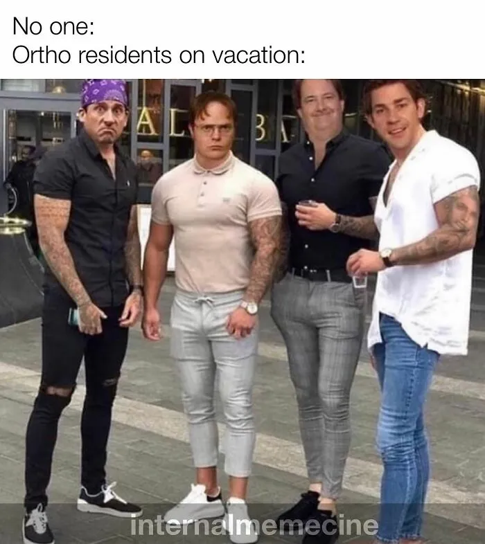 A medical meme showing buff versions of The Office characters as ortho residents on vacation. Funny for doctors and nurses.