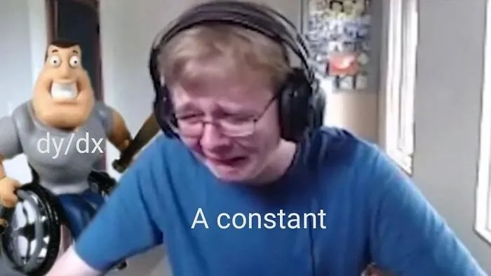 A math meme shows a crying man labeled A constant, with a threatening dy/dx character behind him. Funny math memes.