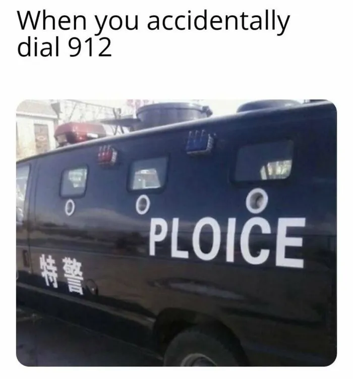 Funny meme about accidentally dialing 912 with a misspelled police van