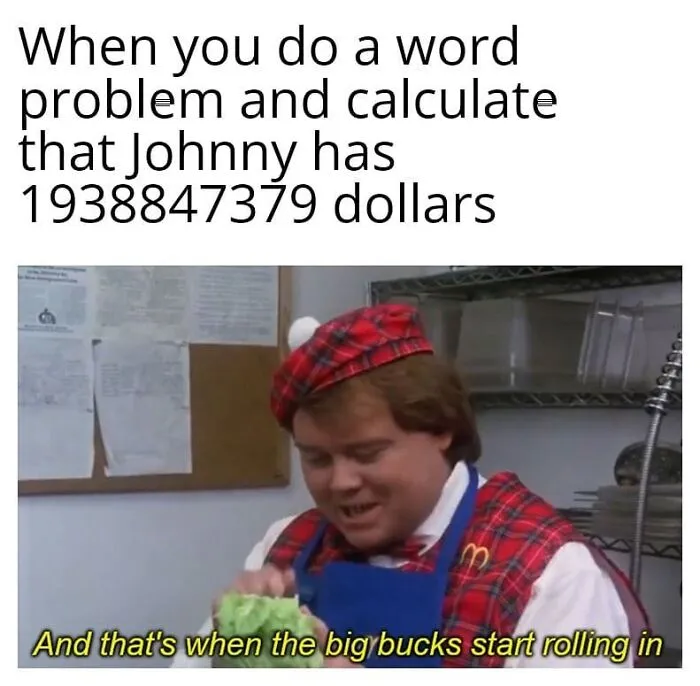 Funny math meme about word problems, showing a man with an absurd calculation. Relates to math trauma and struggles.