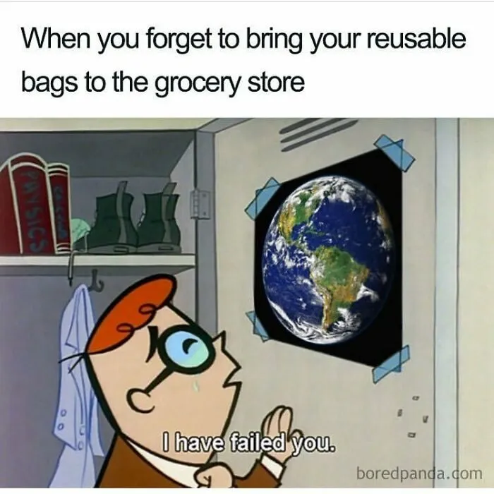 Dexter cries, telling Earth, "I have failed you," for forgetting reusable bags. Funny memes for vegans.
