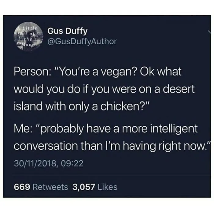 Funny memes for vegans: Gus Duffy's tweet on a desert island with a chicken, replying with a witty comeback to the same jokes.