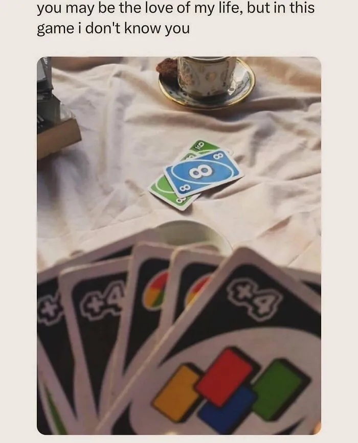 Uno card game meme about love and strategy for funny memes to relax your brain