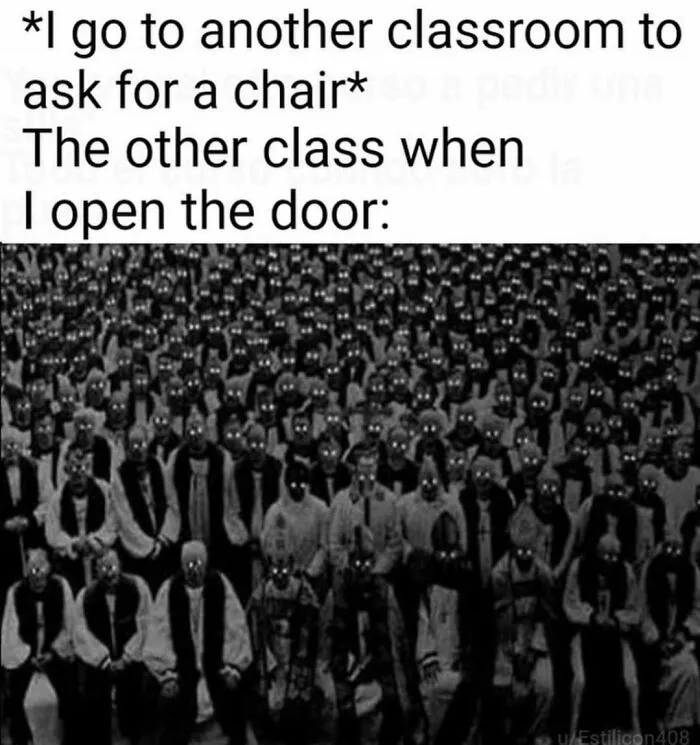 Meme depicting a large group of people with glowing eyes reacting to someone entering their classroom