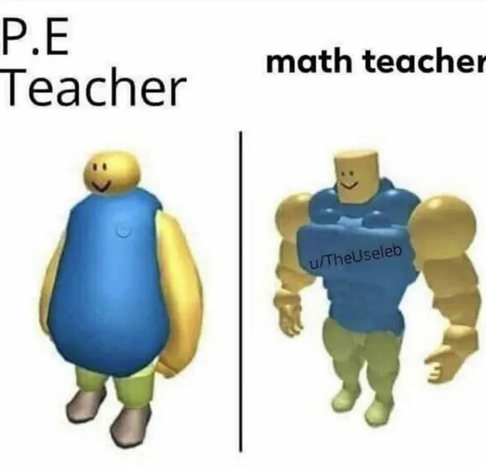 Meme comparing P.E. teacher versus math teacher as escape reality meme