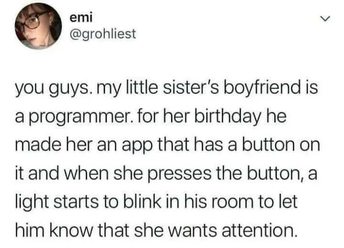 A tweet from emi @grohliest about her sister's programmer boyfriend creating an app for her, making her day.