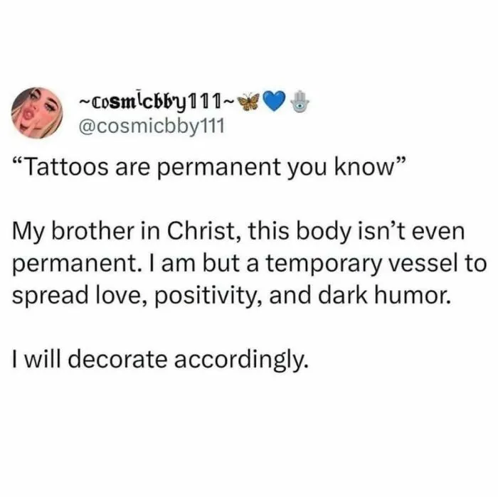 A tweet from @cosmicbby111 about tattoos, temporary bodies, and spreading love and positivity.