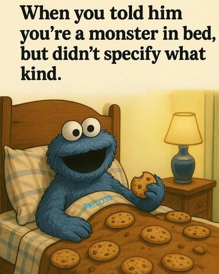 “You’re A Monster In Bed”: 71 Random Memes To Bring Out The Laughter When You Need It Most