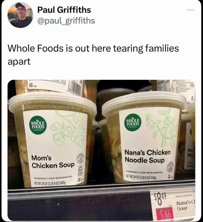 Funny food meme showing Whole Foods chicken soups labeled Mom's and Nana's