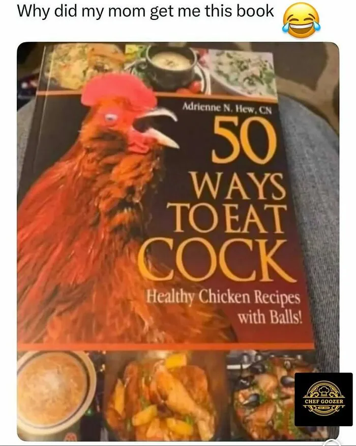 Funny cookbook titled 50 ways to eat cock featuring chicken recipes with a rooster image