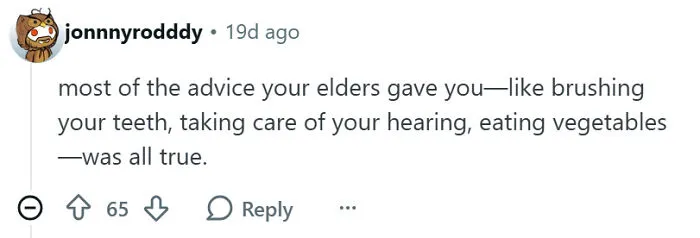 Adult advice from elders about health and habits is often true