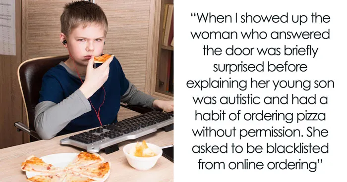 Delivery Drivers Share 41 Moments That Got People Banned From Ever Getting Pizza Again