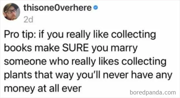Marriage humor tweet about collecting books and plants and financial consequences