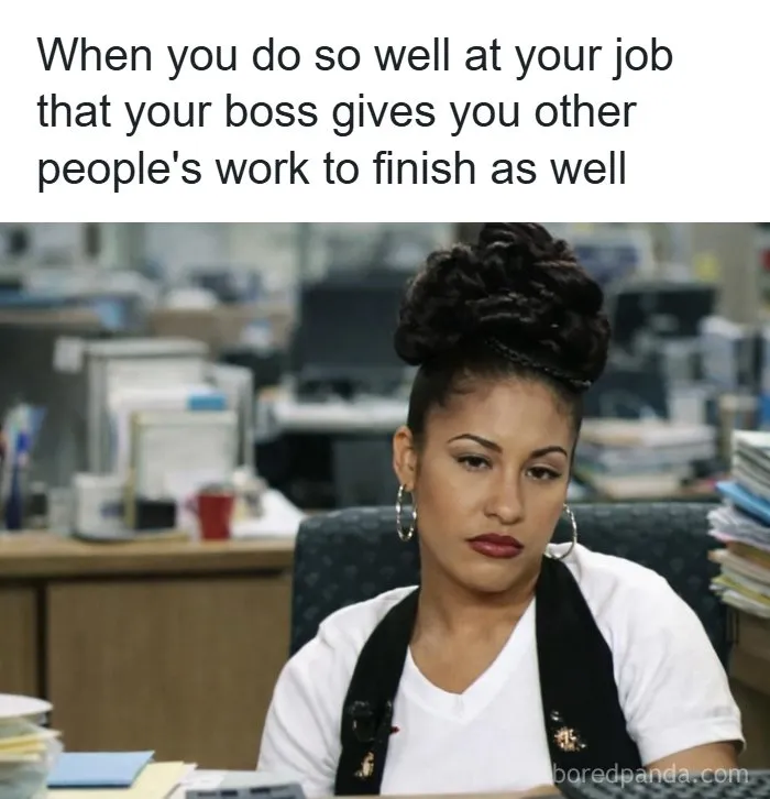 Woman in office bored meme about doing well when boss gives extra work